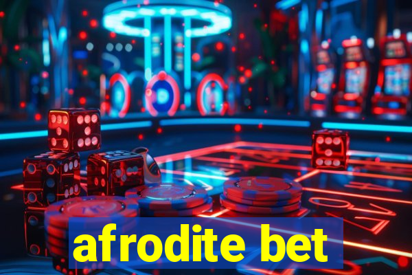 afrodite bet